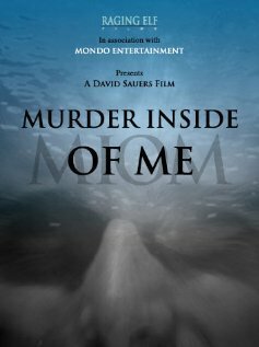 Смотреть фильм Murder Inside of Me (2009) онлайн в хорошем качестве HDRip
