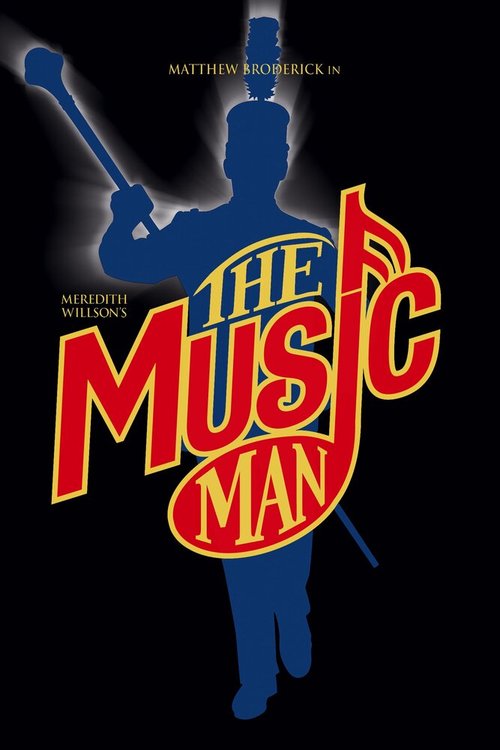 Смотреть фильм Музыкальный человек / The Music Man (2003) онлайн в хорошем качестве HDRip