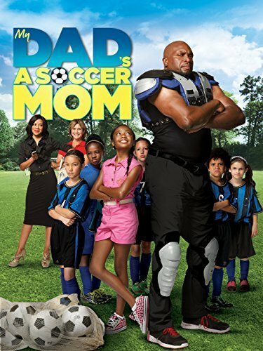 Смотреть фильм My Dad's a Soccer Mom (2014) онлайн в хорошем качестве HDRip