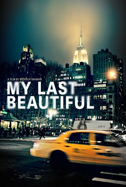 Смотреть фильм My Last Beautiful (2015) онлайн в хорошем качестве HDRip