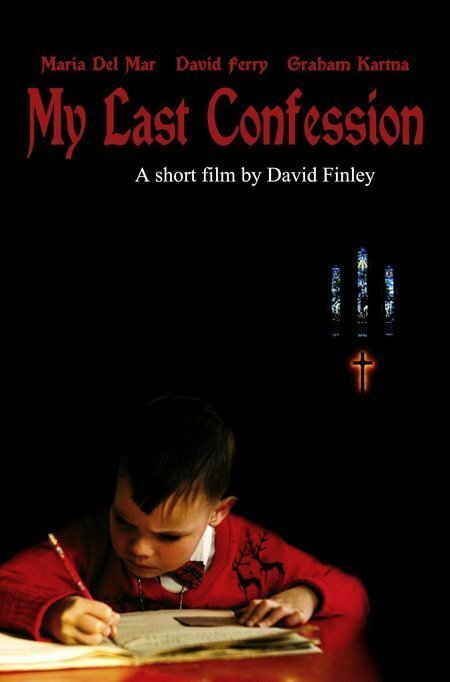 Смотреть фильм My Last Confession (2005) онлайн в хорошем качестве HDRip
