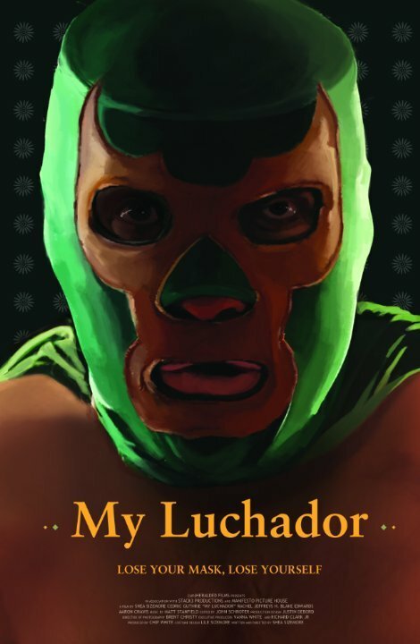 Смотреть фильм My Luchador (2015) онлайн 