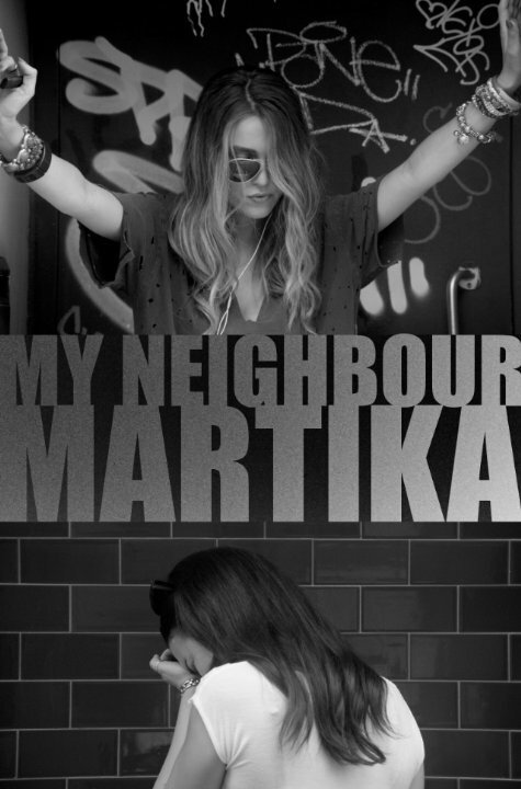 Смотреть фильм MY NEIGHBOUR MARTiKA (2016) онлайн в хорошем качестве CAMRip