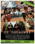 Смотреть фильм На Бродвее / On Broadway (2007) онлайн в хорошем качестве HDRip