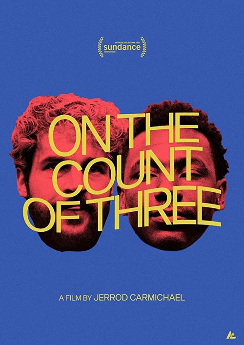 Смотреть фильм На счёт три / On the Count of Three (2021) онлайн в хорошем качестве HDRip