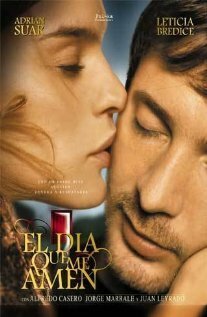 Смотреть фильм На следующий день ты меня любишь / El día que me amen (2003) онлайн в хорошем качестве HDRip