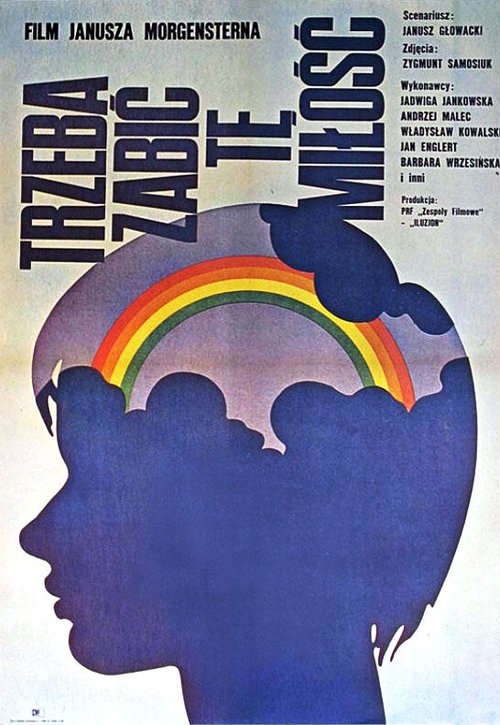Смотреть фильм Надо убить эту любовь / Trzeba zabic te milosc (1972) онлайн в хорошем качестве SATRip