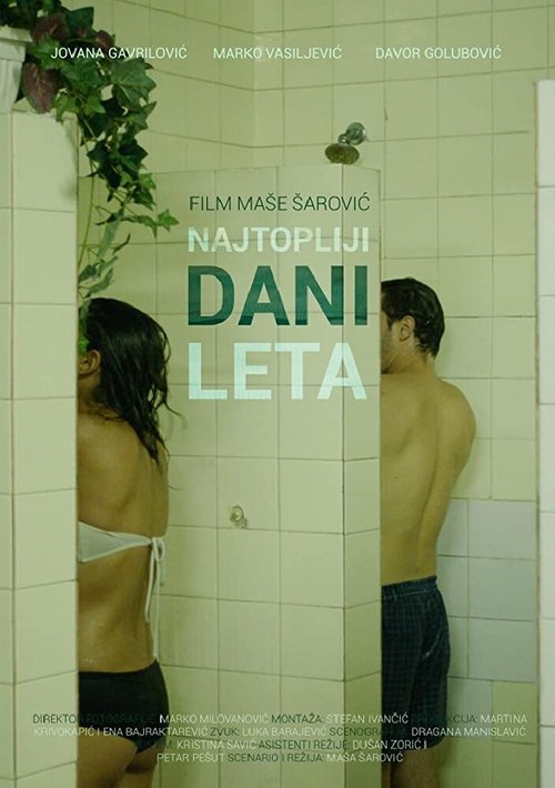 Смотреть фильм Najtopliji dani leta (2017) онлайн в хорошем качестве HDRip