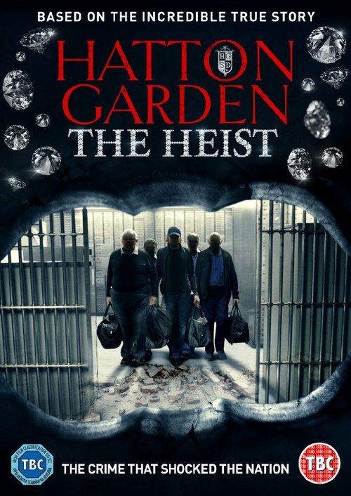 Смотреть фильм Налёт на Хаттон-Гарден / Hatton Garden the Heist (2016) онлайн в хорошем качестве CAMRip