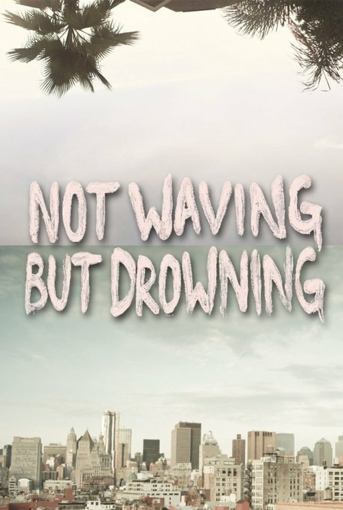 Смотреть фильм Не махал, а тонул / Not Waving But Drowning (2012) онлайн в хорошем качестве HDRip