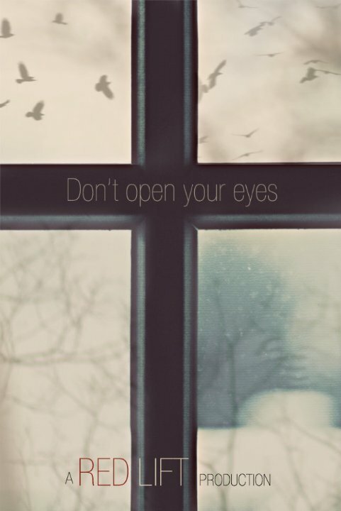 Не открывай глаза / Don't Open Your Eyes