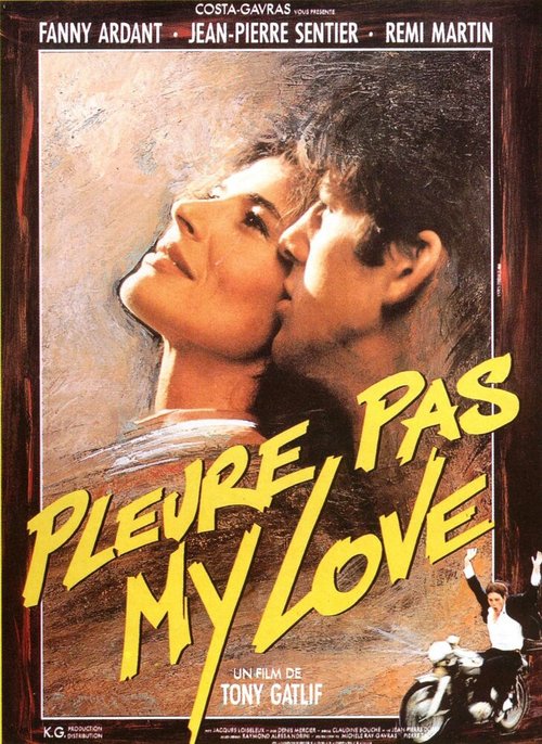 Смотреть фильм Не плачь, моя любовь / Pleure pas my love (1989) онлайн в хорошем качестве SATRip