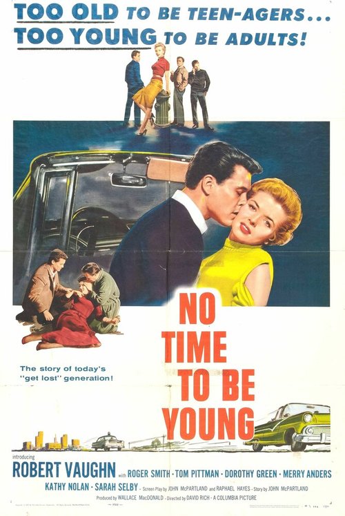 Смотреть фильм Не время быть молодым / No Time to Be Young (1957) онлайн в хорошем качестве SATRip