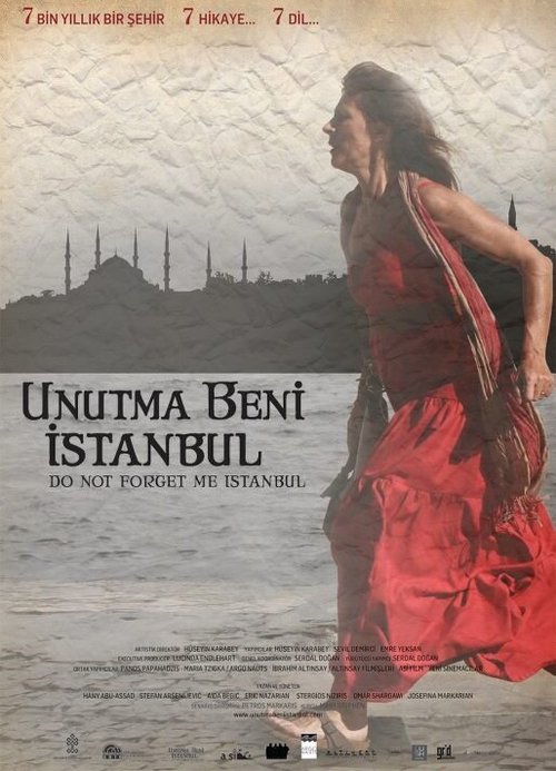 Смотреть фильм Не забывай меня, Стамбул / Do Not Forget Me Istanbul (2010) онлайн в хорошем качестве HDRip