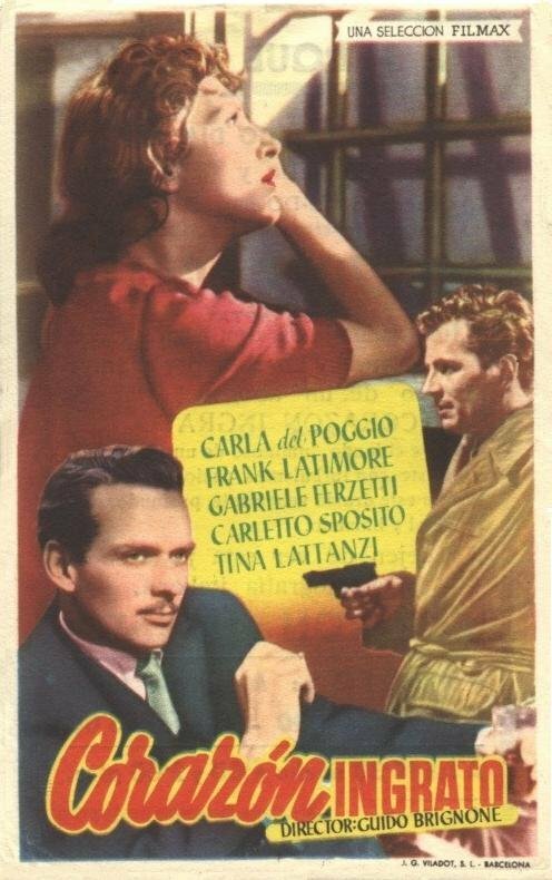 Смотреть фильм Неблагодарное сердце / Core 'ngrato (1951) онлайн в хорошем качестве SATRip