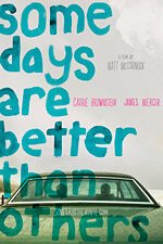 Смотреть фильм Некоторые дни лучше остальных / Some Days Are Better Than Others (2010) онлайн в хорошем качестве HDRip