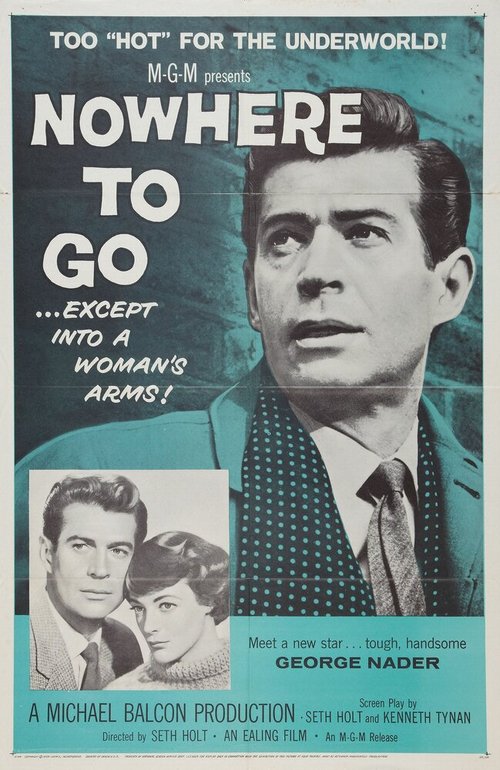 Смотреть фильм Некуда идти / Nowhere to Go (1958) онлайн в хорошем качестве SATRip