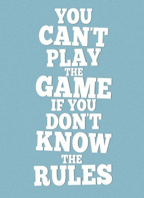 Нельзя играть, не зная правил / You Can't Play the Game If You Don't Know the Rules