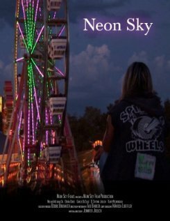 Смотреть фильм Неоновые небеса / Neon Sky (2013) онлайн в хорошем качестве HDRip