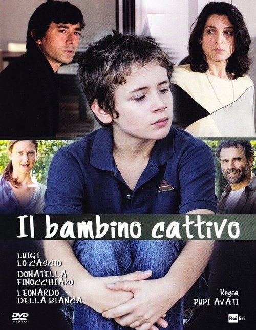 Смотреть фильм Непослушный мальчик / Il bambino cattivo (2013) онлайн в хорошем качестве HDRip