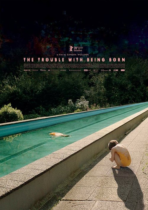 Смотреть фильм Несчастье родиться / The Trouble with Being Born (2020) онлайн в хорошем качестве HDRip