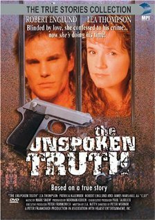 Смотреть фильм Невысказанная правда / The Unspoken Truth (1995) онлайн в хорошем качестве HDRip