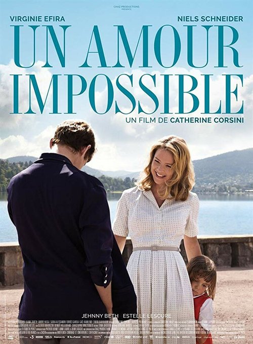 Смотреть фильм Невозможная любовь / Un amour impossible (2018) онлайн в хорошем качестве HDRip