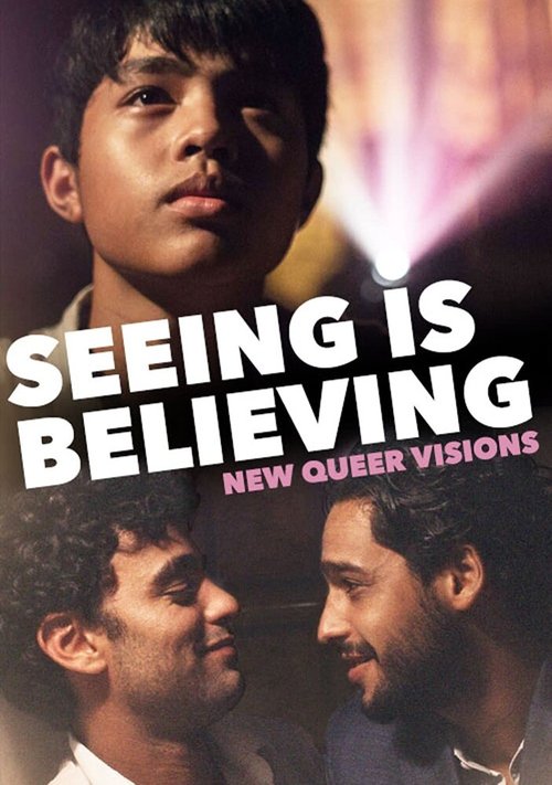 Смотреть фильм New Queer Visions: Seeing Is Believing (2020) онлайн в хорошем качестве HDRip