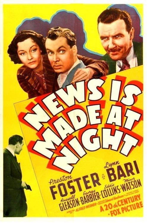 Смотреть фильм News Is Made at Night (1939) онлайн в хорошем качестве SATRip