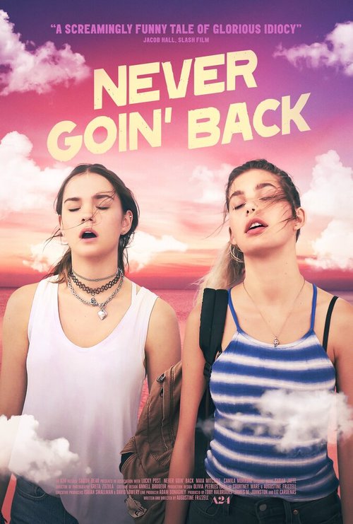 Смотреть фильм Никогда не возвращайтесь / Never Goin' Back (2018) онлайн в хорошем качестве HDRip
