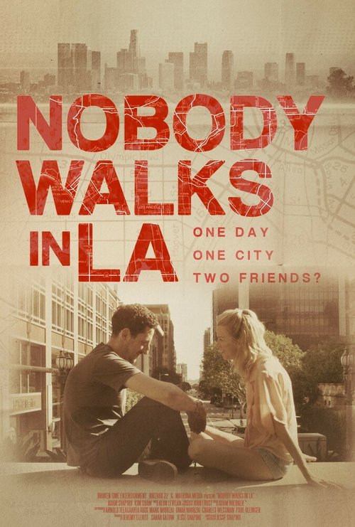 Смотреть фильм Никто не гуляет в Лос-Анджелесе / Nobody Walks in L.A. (2016) онлайн в хорошем качестве CAMRip