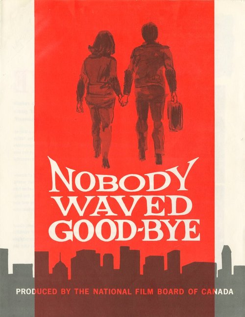Смотреть фильм Никто не сказал прощай / Nobody Waved Good-bye (1964) онлайн в хорошем качестве SATRip
