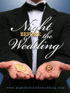 Смотреть фильм Ночь накануне свадьбы / Night Before the Wedding (2009) онлайн в хорошем качестве HDRip
