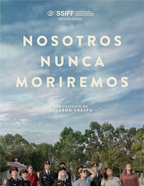 Смотреть фильм Nosotros nunca moriremos (2020) онлайн в хорошем качестве HDRip