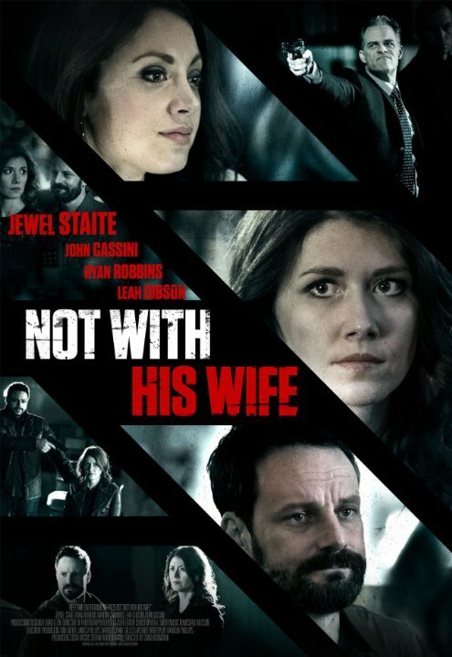Смотреть фильм Not with His Wife (2016) онлайн 