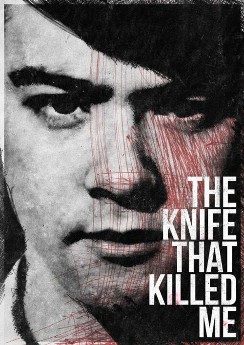 Смотреть фильм Нож, который убил меня / The Knife That Killed Me (2014) онлайн в хорошем качестве HDRip
