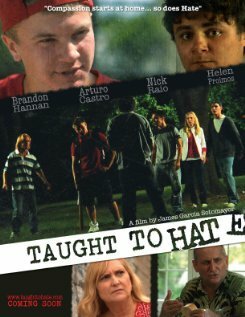 Смотреть фильм Обученный ненавидеть / Taught to Hate (2009) онлайн в хорошем качестве HDRip