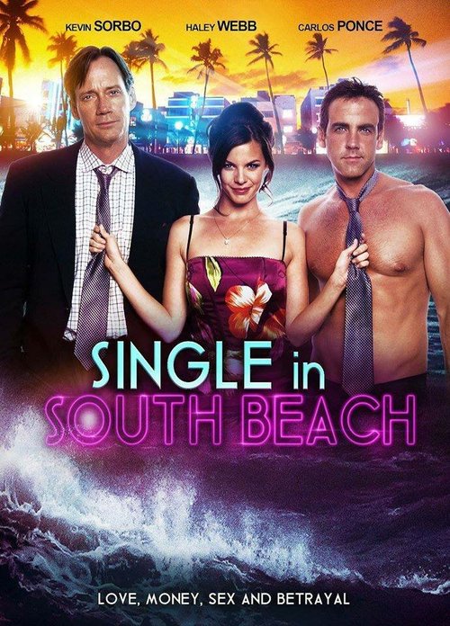 Смотреть фильм Один в Саус-Бич / Single in South Beach (2015) онлайн в хорошем качестве HDRip