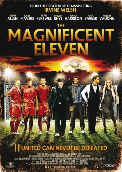 Смотреть фильм Одиннадцать великолепных / The Magnificent Eleven (2013) онлайн в хорошем качестве HDRip