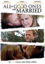 Смотреть фильм Однажды все поженятся / All the Good Ones Are Married (2007) онлайн в хорошем качестве HDRip
