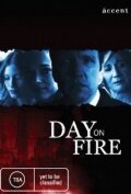 Смотреть фильм Огненный день / Day on Fire (2006) онлайн в хорошем качестве HDRip