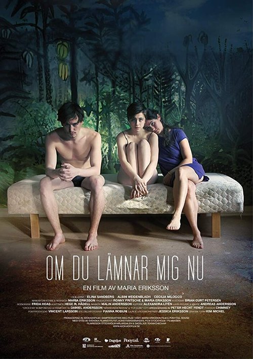 Смотреть фильм Om du lämnar mig nu (2014) онлайн 
