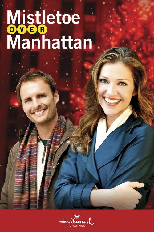 Смотреть фильм Омела над Манхэттеном / Mistletoe Over Manhattan (2011) онлайн в хорошем качестве HDRip