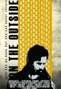 Смотреть фильм On the Outside (2010) онлайн в хорошем качестве HDRip