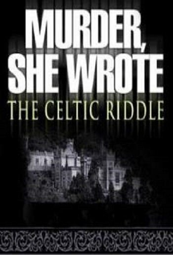 Смотреть фильм Она написала убийство: Загадка кельтов / Murder, She Wrote: The Celtic Riddle (2003) онлайн в хорошем качестве HDRip
