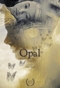 Смотреть фильм Opal (2010) онлайн в хорошем качестве HDRip