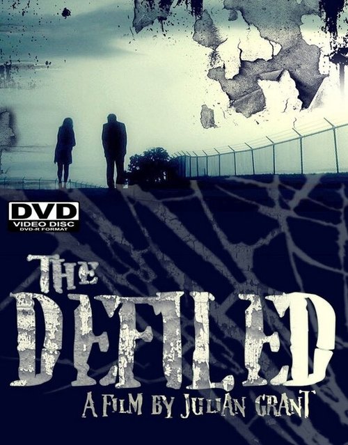 Смотреть фильм Оскверненный / The Defiled (2010) онлайн в хорошем качестве HDRip