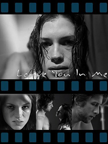 Смотреть фильм Останься во мне / Leave You in Me (2007) онлайн в хорошем качестве HDRip