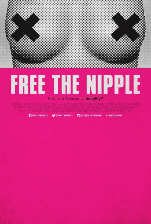 Смотреть фильм Освободите соски / Free the Nipple (2014) онлайн в хорошем качестве HDRip