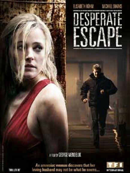 Смотреть фильм Отчаянный побег / Desperate Escape (2009) онлайн в хорошем качестве HDRip
